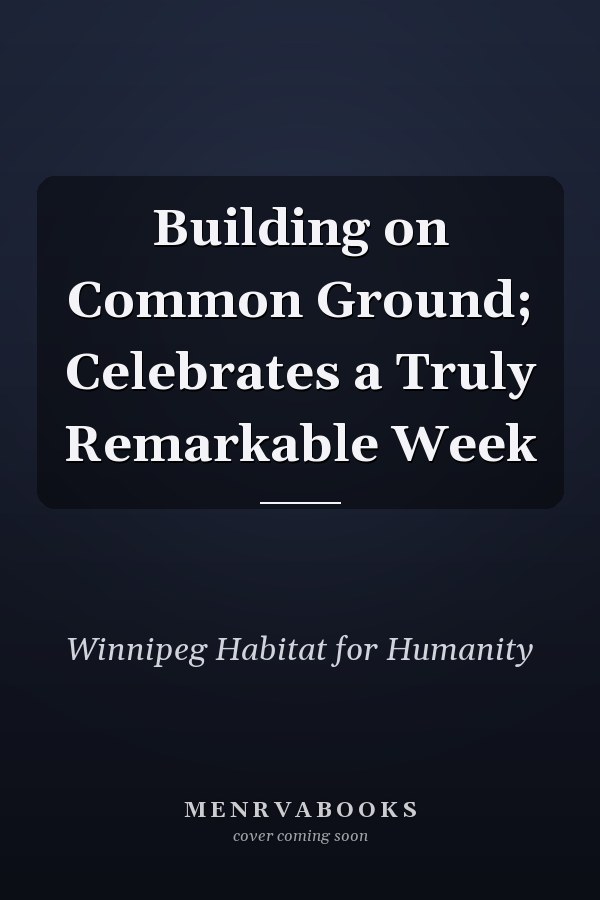 Building on Common Ground; Celebrates a Truly Remarkable Week