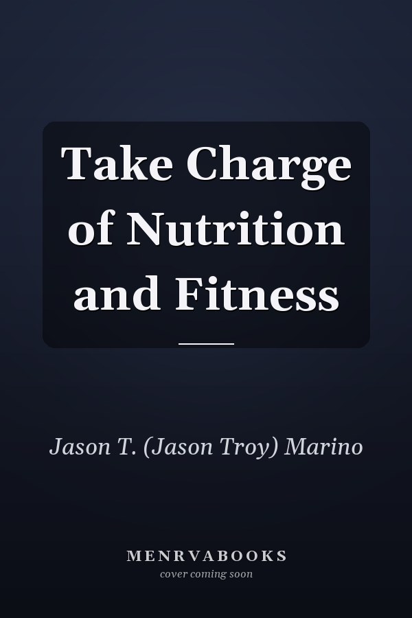 Take Charge of Nutrition and Fitness