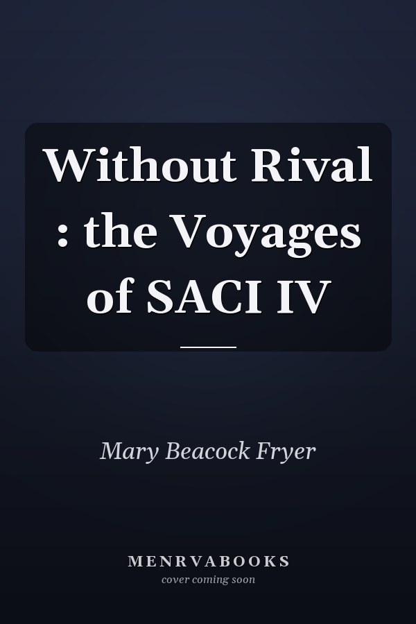 Without Rival : the Voyages of SACI IV