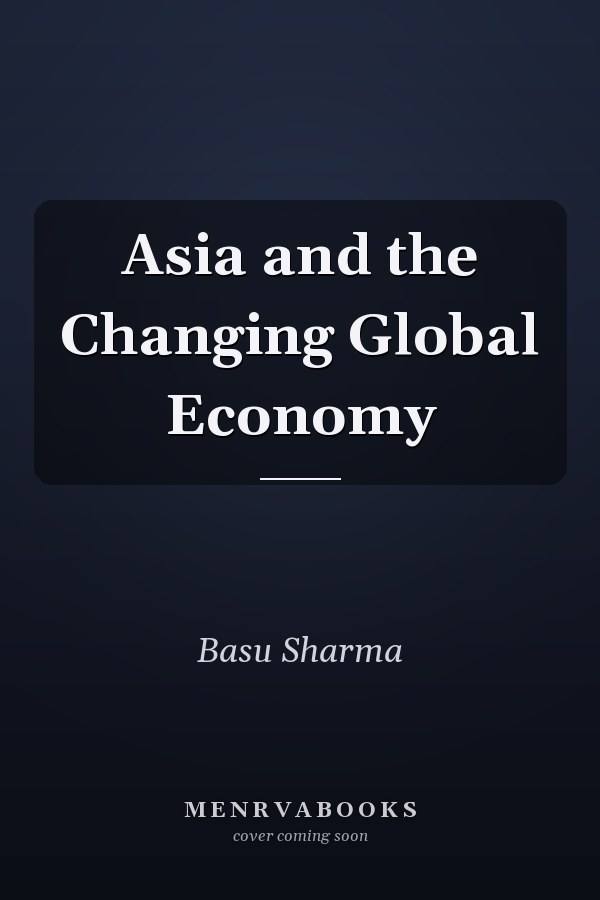 Asia and the Changing Global Economy