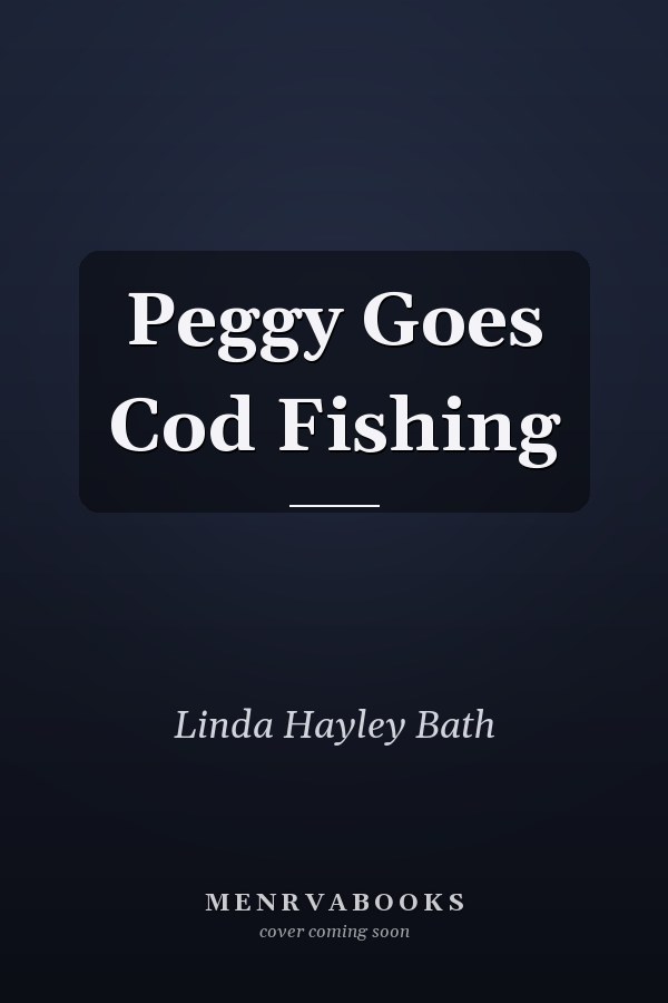 Peggy Goes Cod Fishing