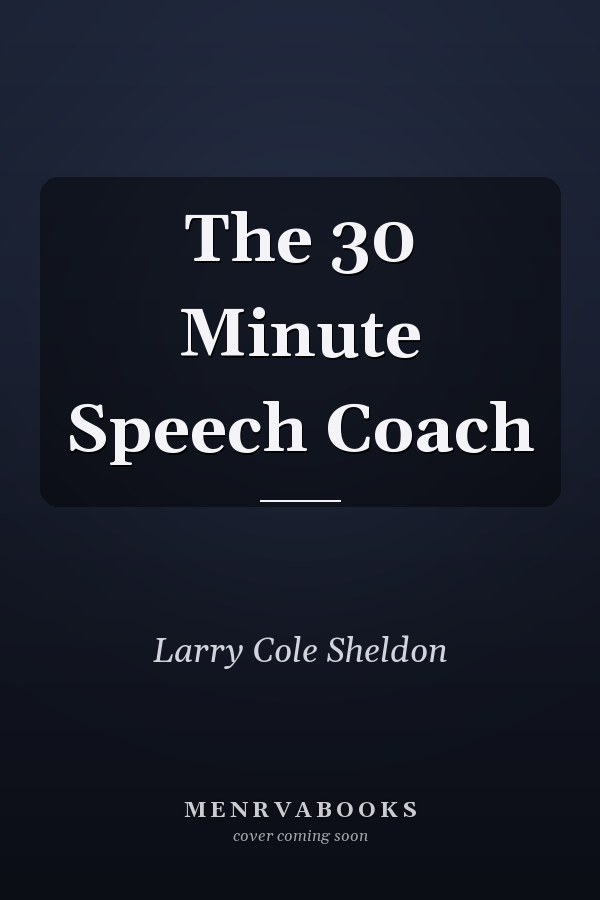 The 30 Minute Speech Coach