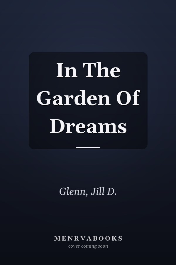 In The Garden Of Dreams