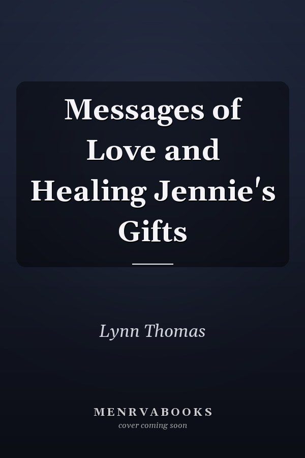 Messages of Love and Healing Jennie's Gifts
