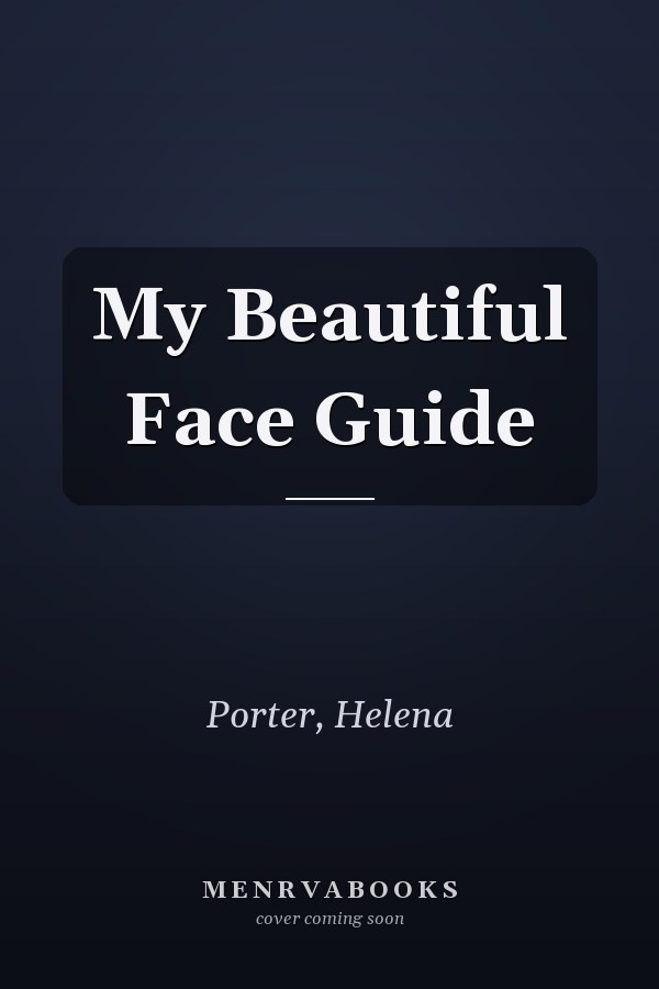 My Beautiful Face Guide