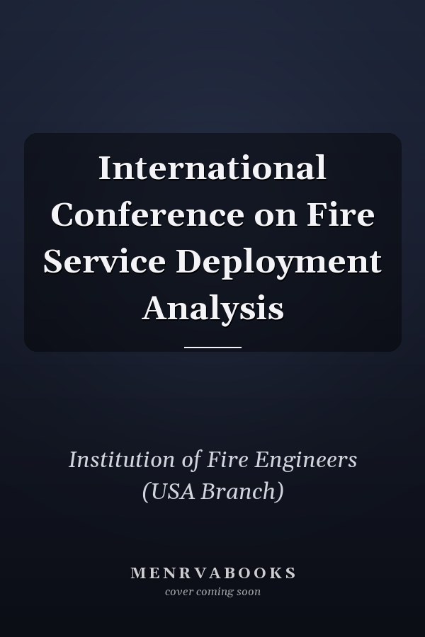 International Conference on Fire Service Deployment Analysis