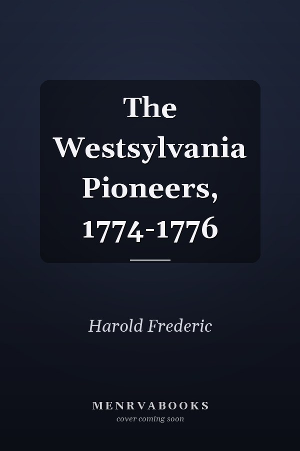 The Westsylvania Pioneers, 1774-1776
