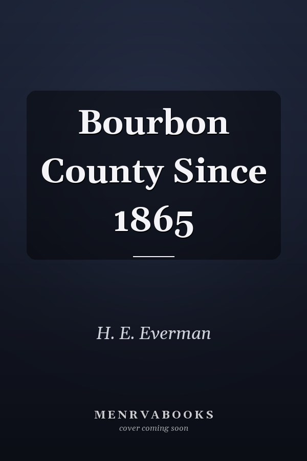Bourbon County Since 1865