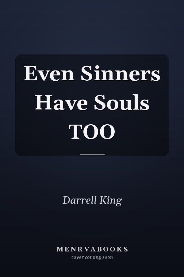 Even Sinners Have Souls TOO