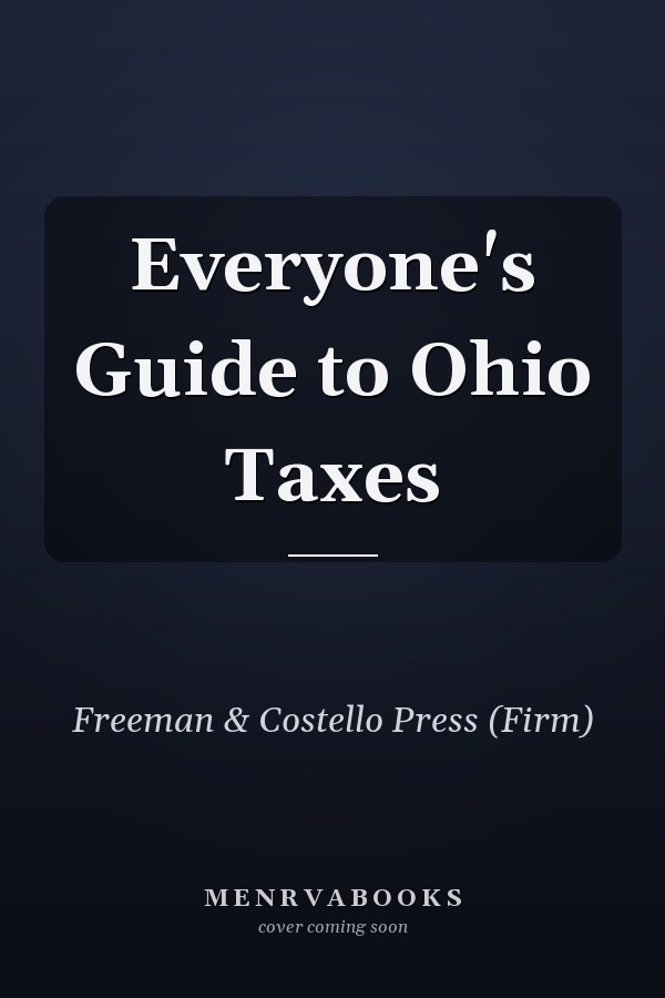 Everyone's Guide to Ohio Taxes