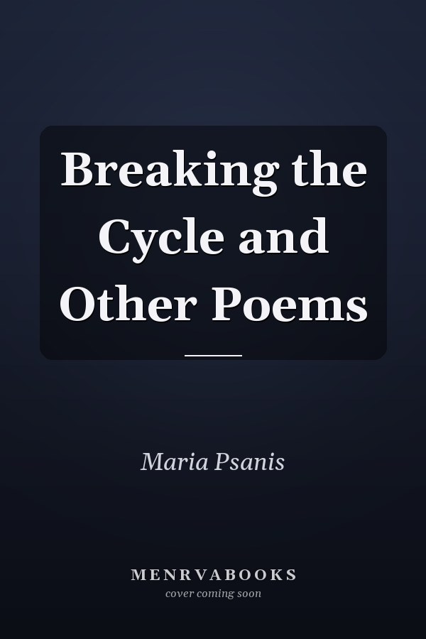 Breaking the Cycle and Other Poems
