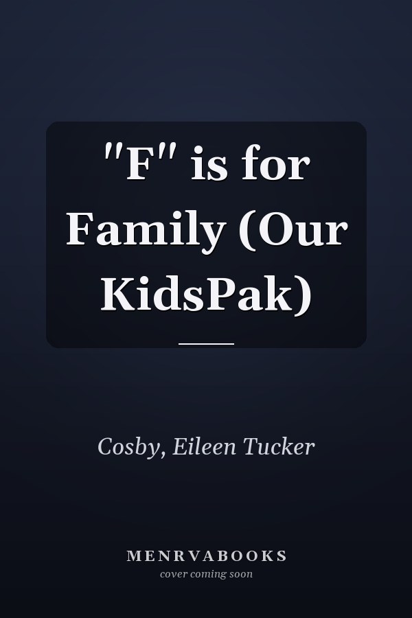 "F" is for Family (Our KidsPak)