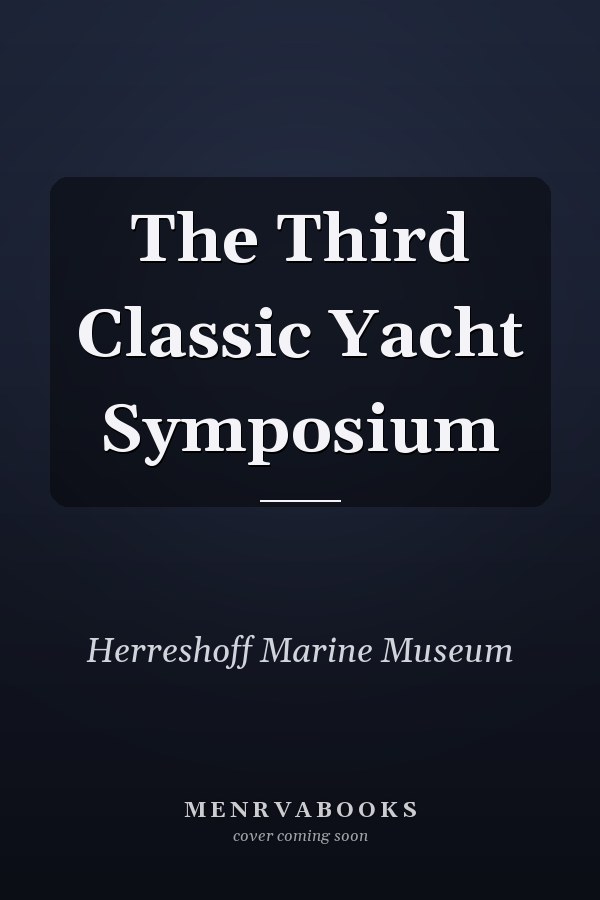 The Third Classic Yacht Symposium
