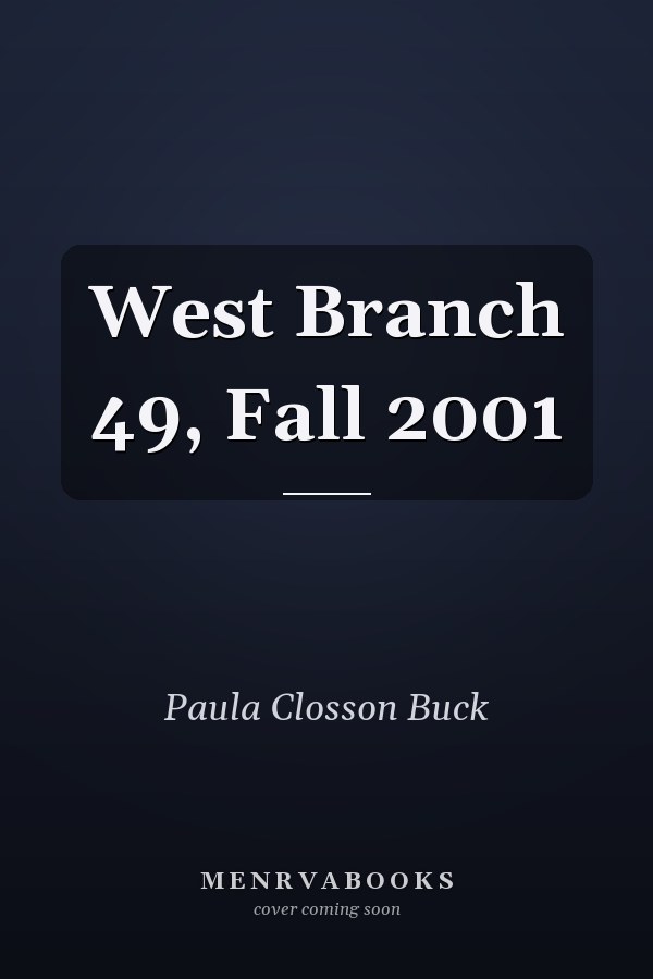 West Branch 49, Fall 2001