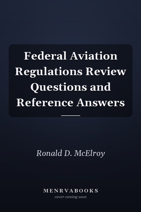 Federal Aviation Regulations Review Questions and Reference Answers