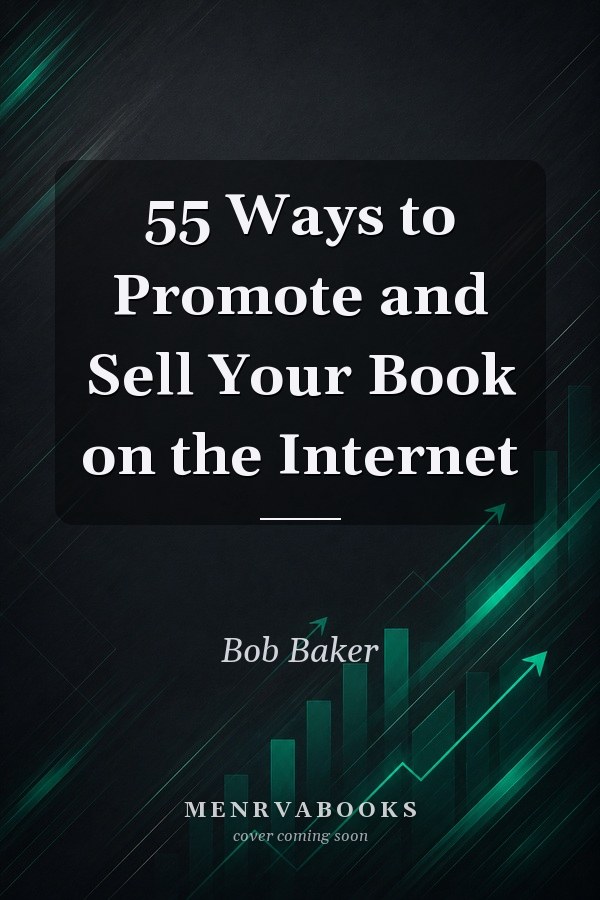 55 Ways to Promote and Sell Your Book on the Internet