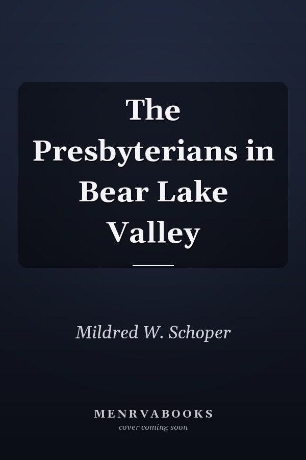 The Presbyterians in Bear Lake Valley