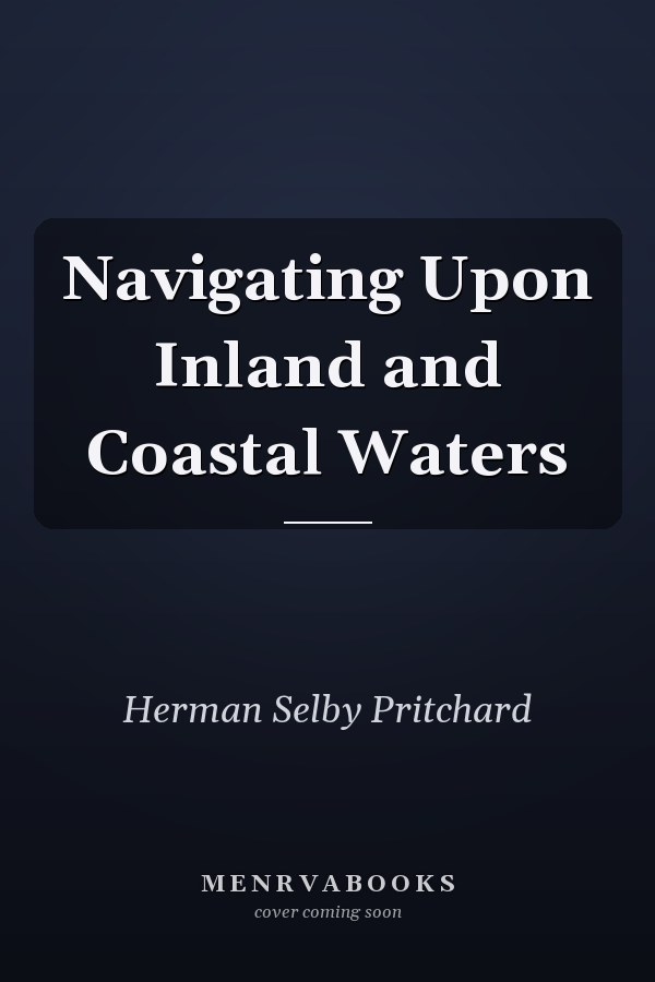 Navigating Upon Inland and Coastal Waters