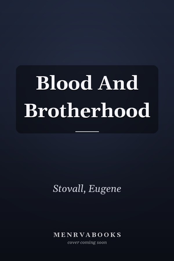 Blood And Brotherhood