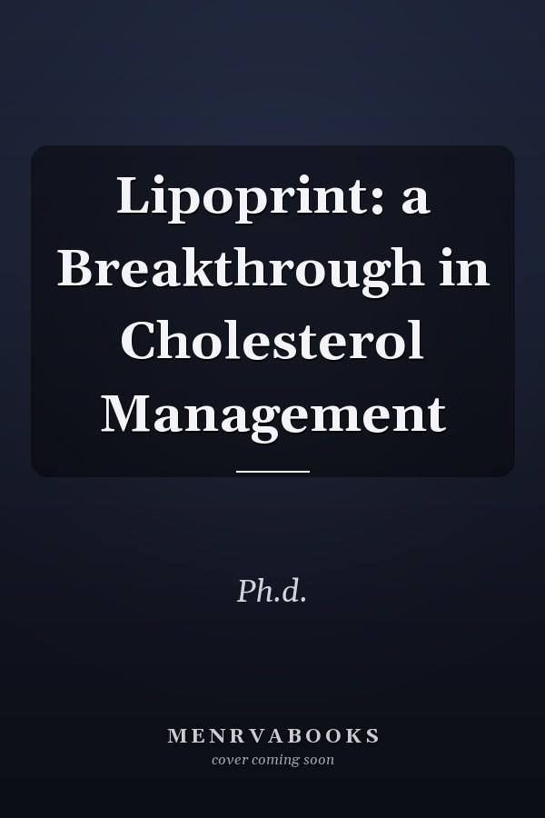 Lipoprint: a Breakthrough in Cholesterol Management