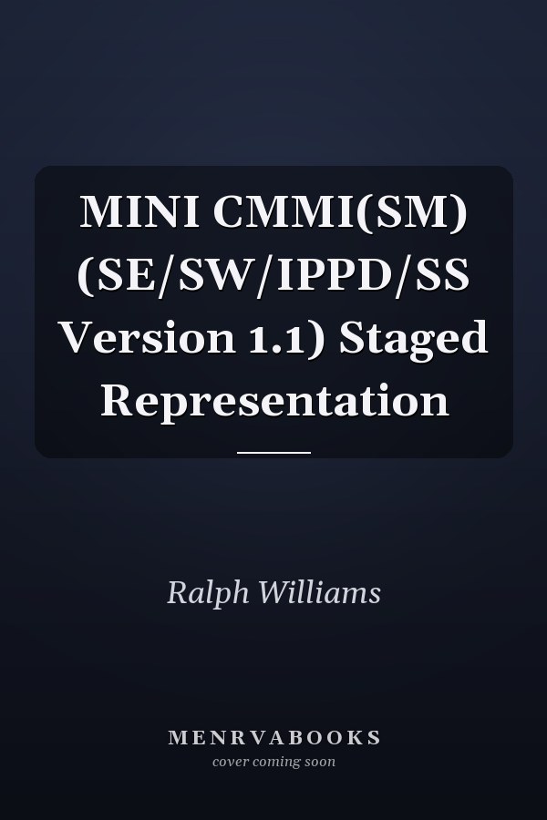 MINI CMMI(SM) (SE/SW/IPPD/SS Version 1.1) Staged Representation