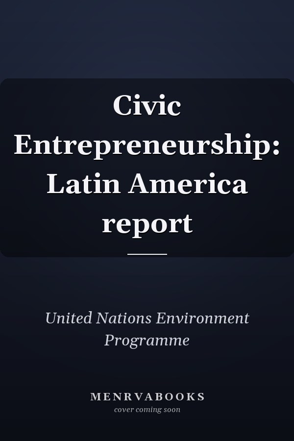 Civic Entrepreneurship: Latin America report