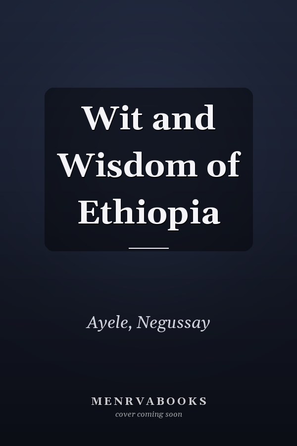 Wit and Wisdom of Ethiopia