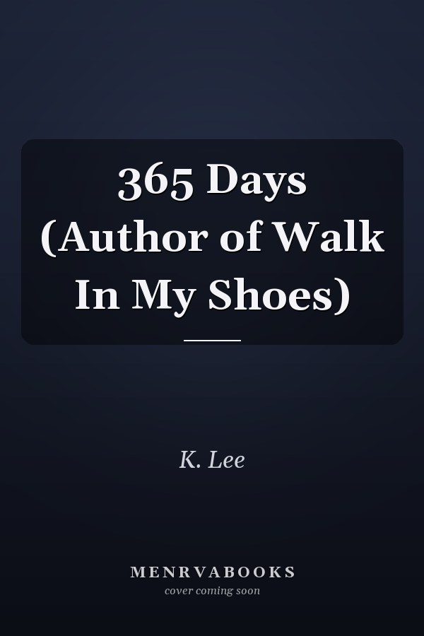 365 Days (Author of Walk In My Shoes)