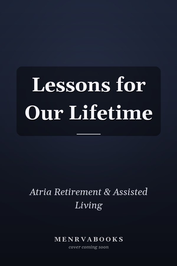 Lessons for Our Lifetime