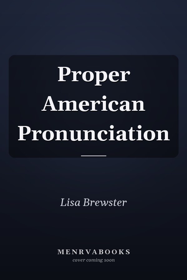 Proper American Pronunciation