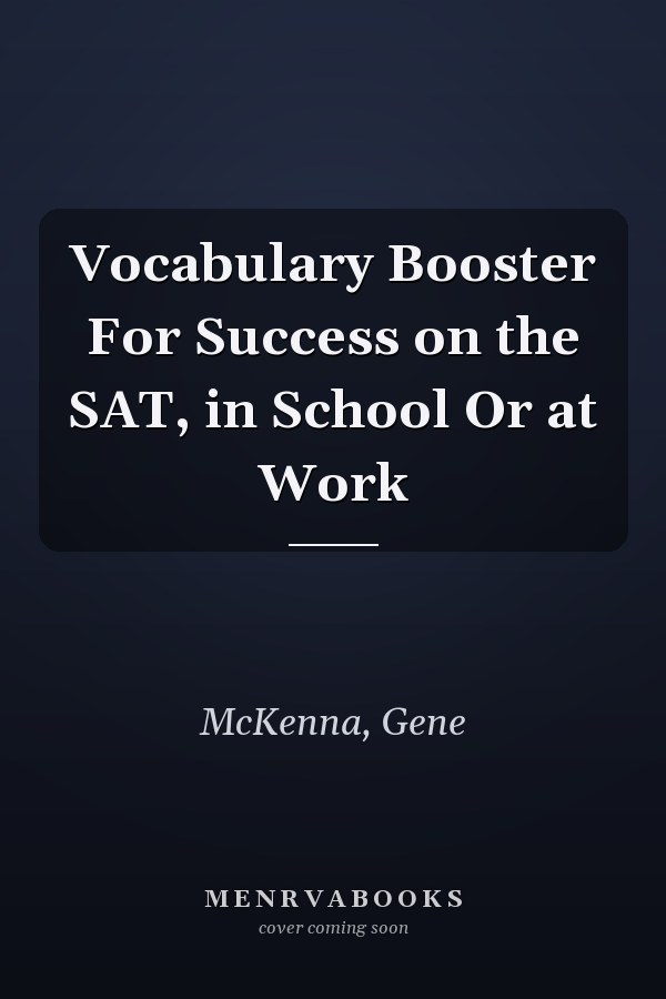 Vocabulary Booster For Success on the SAT, in School Or at Work