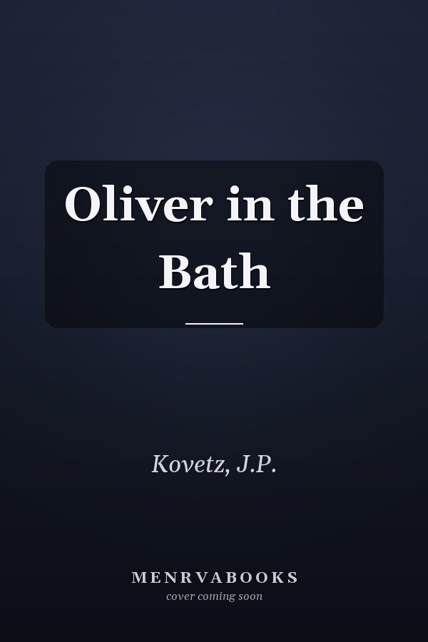 Oliver in the Bath