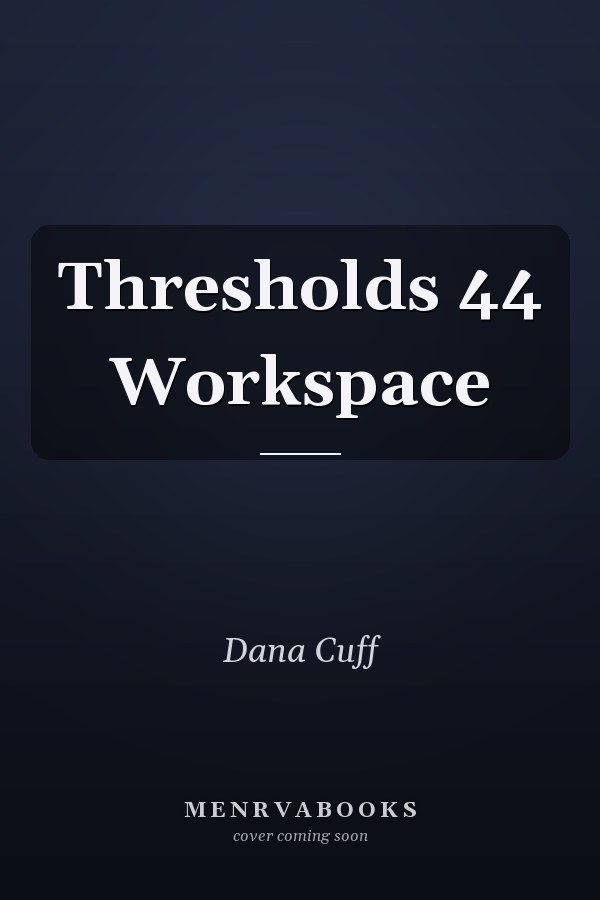 Thresholds 44 Workspace