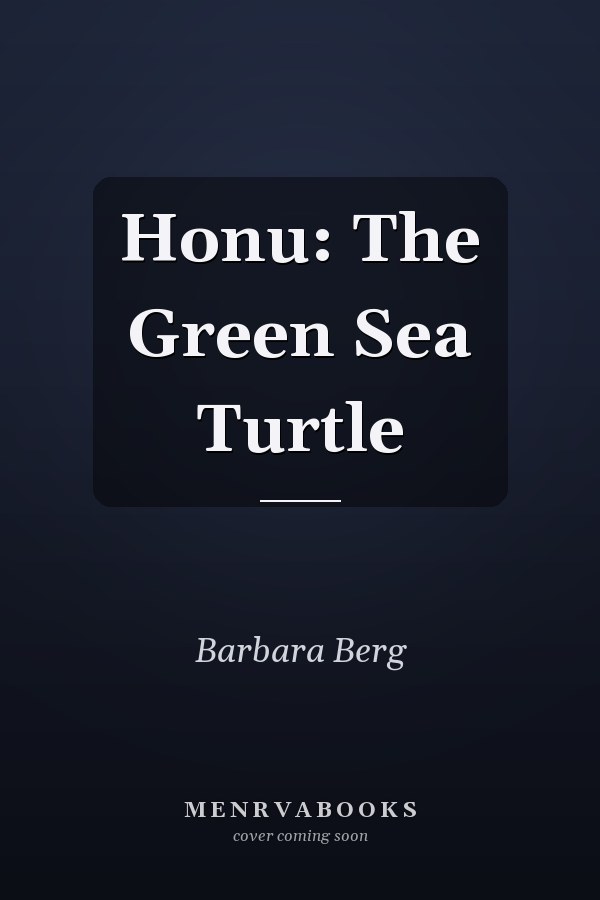 Honu: The Green Sea Turtle