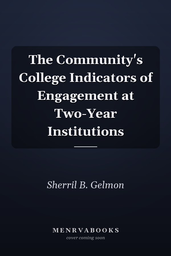 The Community's College Indicators of Engagement at Two-Year Institutions
