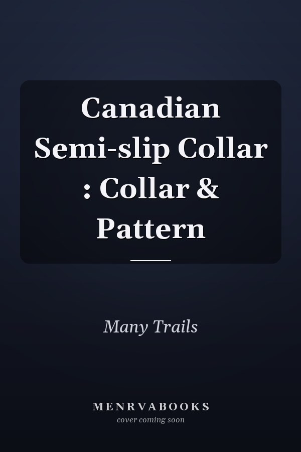 Canadian Semi-slip Collar : Collar & Pattern