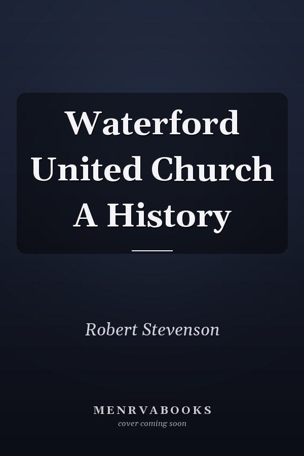 Waterford United Church A History