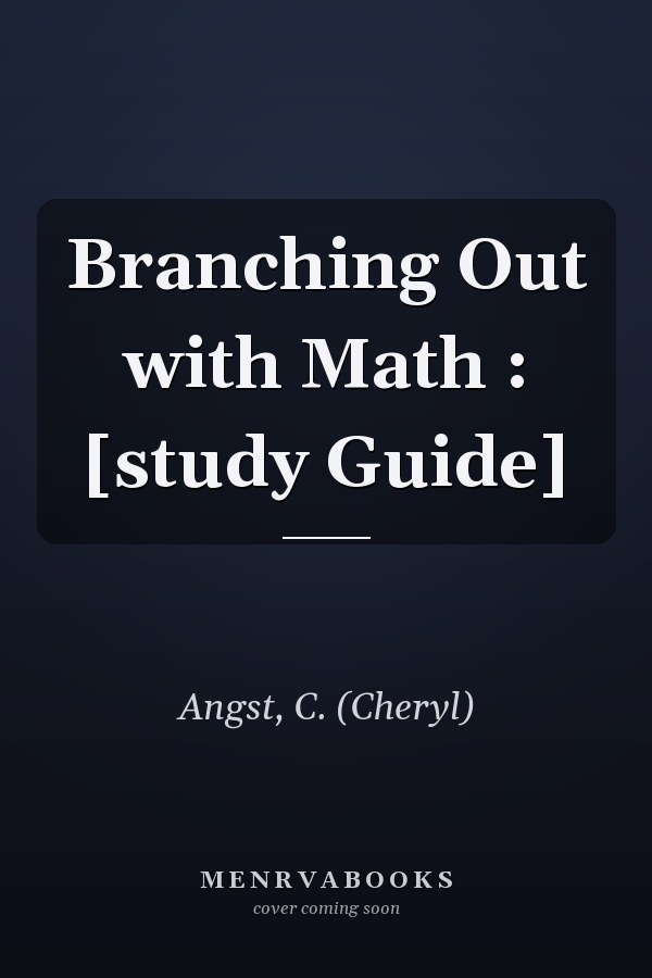 Branching Out with Math : [study Guide]