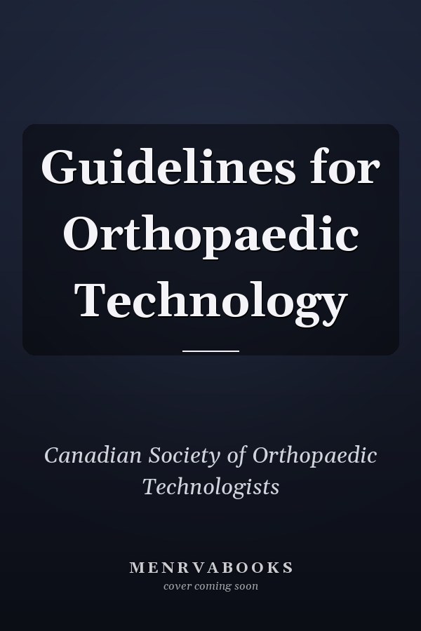Guidelines for Orthopaedic Technology
