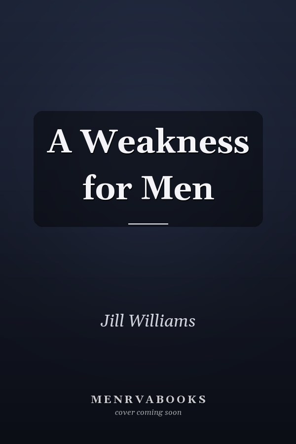 A Weakness for Men