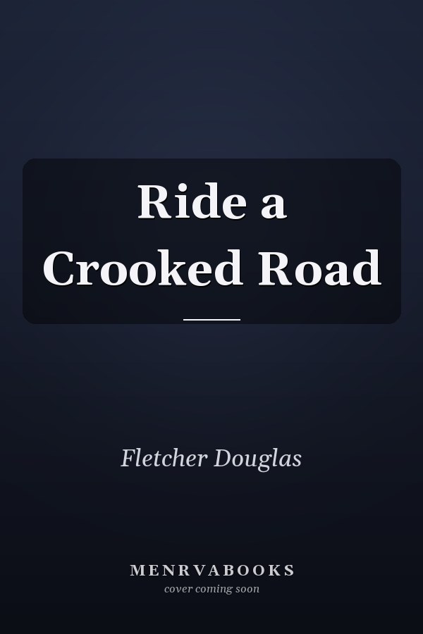 Ride a Crooked Road