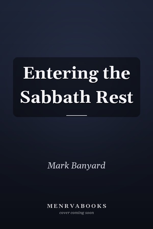 Entering the Sabbath Rest