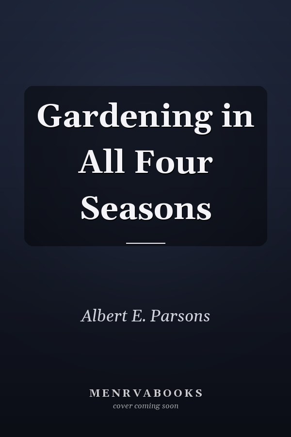 Gardening in All Four Seasons