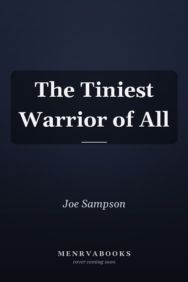 The Tiniest Warrior of All