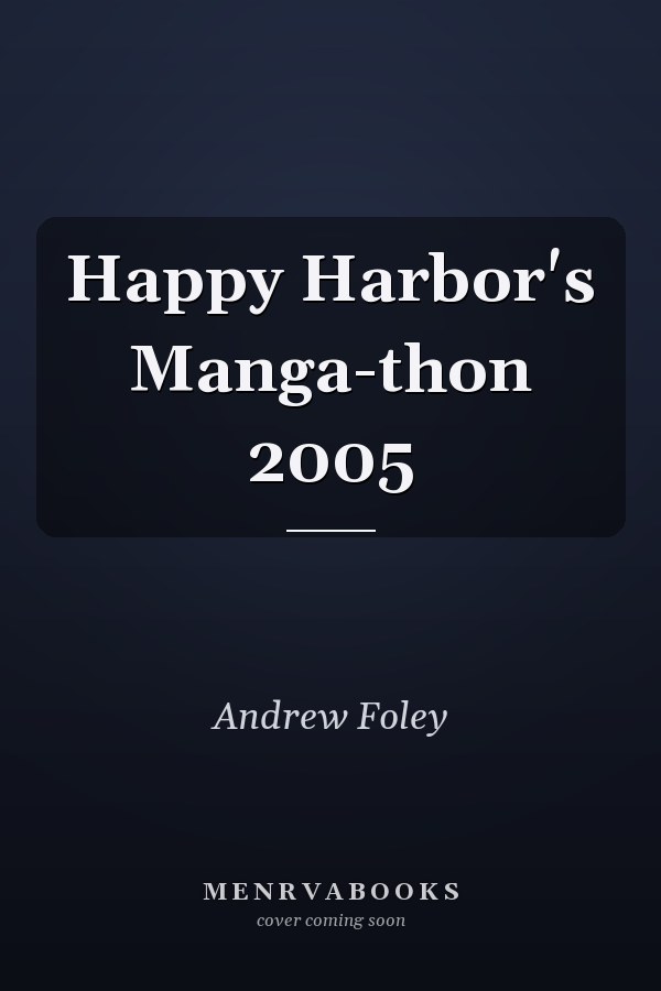 Happy Harbor's Manga-thon 2005