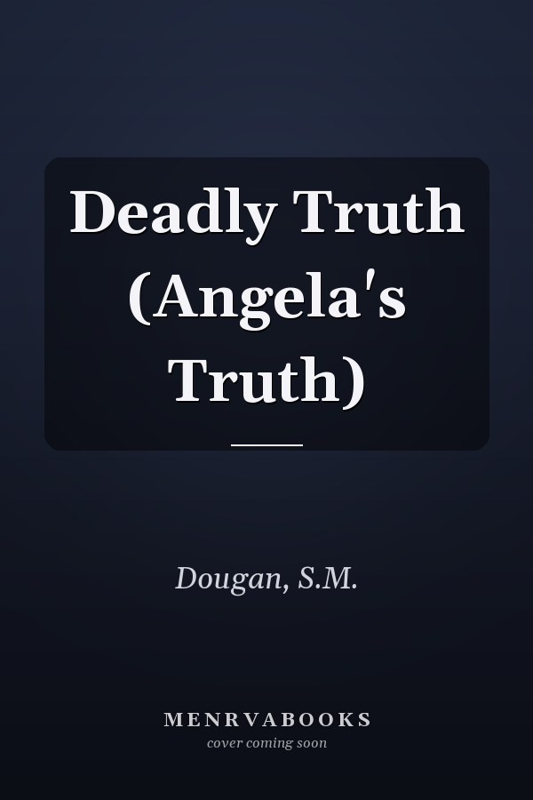 Deadly Truth (Angela's Truth)
