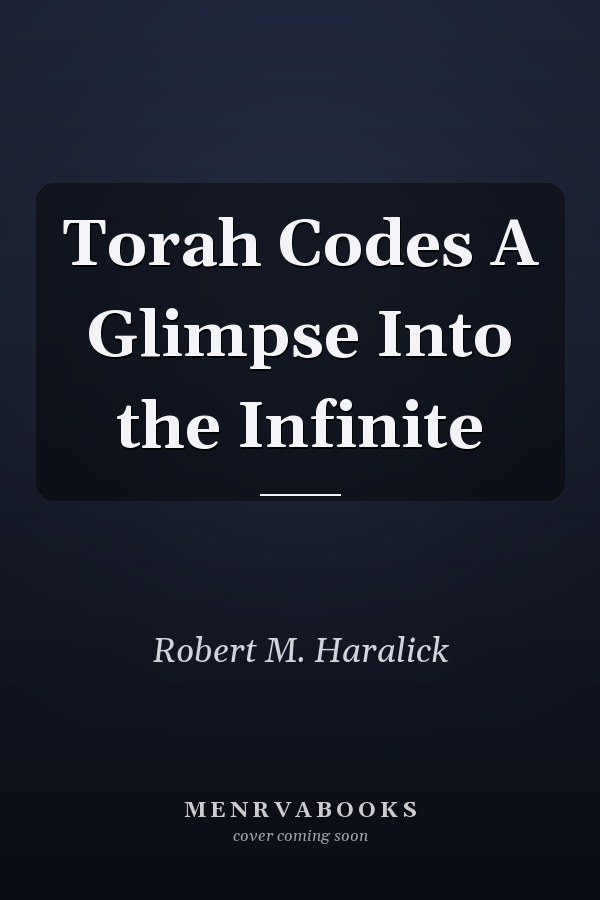 Torah Codes A Glimpse Into the Infinite