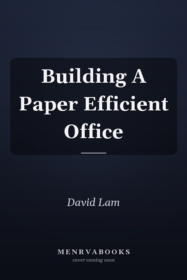 Building A Paper Efficient Office