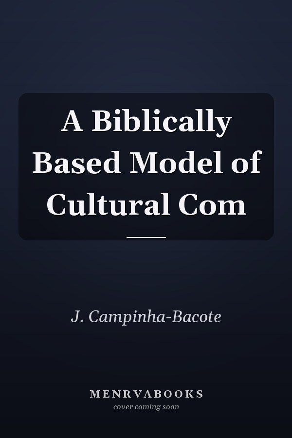 A Biblically Based Model of Cultural Com