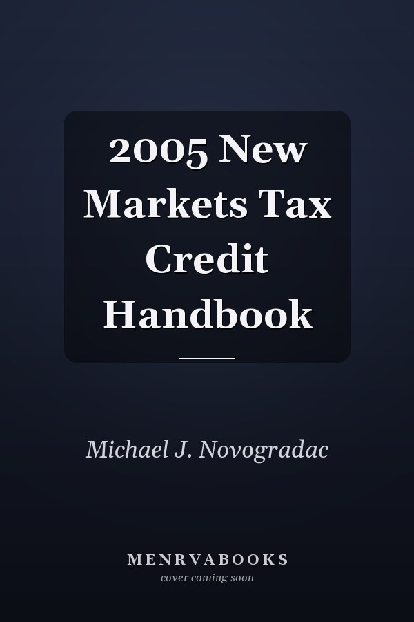 2005 New Markets Tax Credit Handbook